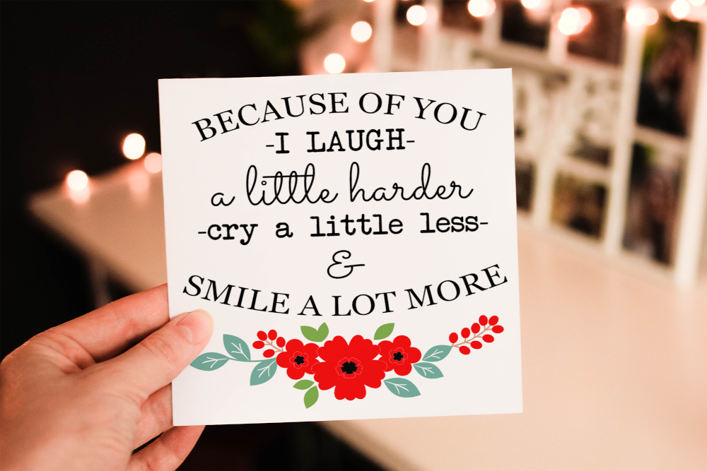 Because Of You I Laugh A Little Harder Birthday Card - Click Image to Close